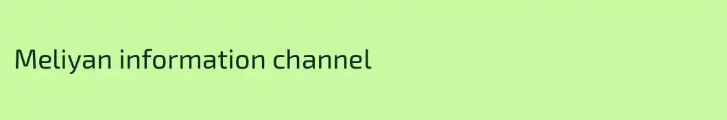 Meliyan information channel
